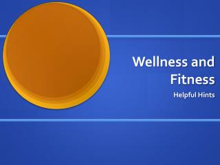 Wellness and Fitness