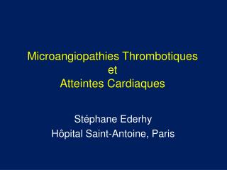 Microangiopathies Thrombotiques et Atteintes Cardiaques