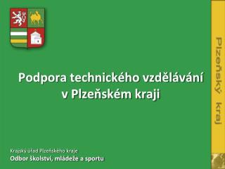 Podpora technického vzdělávání v Plzeňském kraji