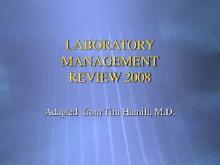 LABORATORY MANAGEMENT REVIEW 2008