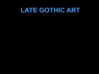 Late Gothic Art