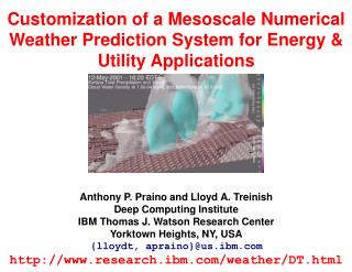 Customization of a Mesoscale Numerical Weather Prediction System for Energy &amp; Utility Applications