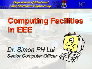 Dr. Simon PH Lui Senior Computer Officer