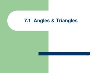7.1 Angles &amp; Triangles