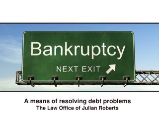 A means of resolving debt problems