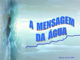 A MENSAGEM DA ÁGUA