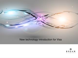 New technology introduction for Visa