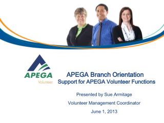 APEGA Branch Orientation Support for APEGA Volunteer Functions