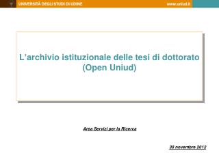 L’archivio istituzionale delle tesi di dottorato (Open Uniud)