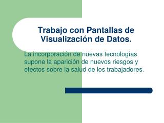 Trabajo con Pantallas de Visualización de Datos.