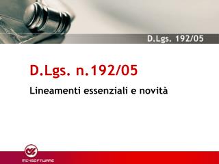 D.Lgs. n.192/05 Lineamenti essenziali e novità