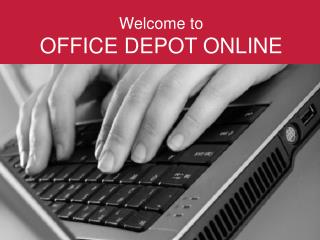 Welcome to OFFICE DEPOT ONLINE