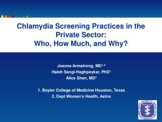 Joanne Armstrong, MD 1,2 Haleh Sangi-Haghpeykar, PhD 1 Alice Shen, MD 1