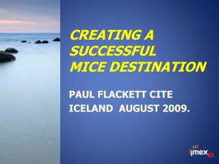 CREATING A SUCCESSFUL MICE DESTINATION