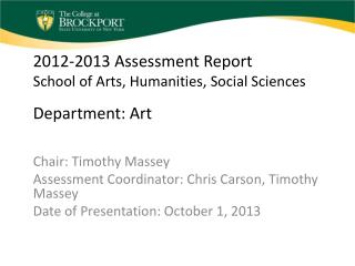 2012-2013 Assessment Report School of Arts, Humanities, Social Sciences Department: Art