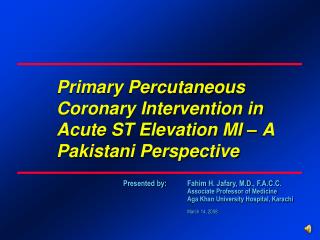 Primary Percutaneous Coronary Intervention in Acute ST Elevation MI – A Pakistani Perspective