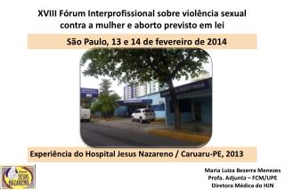 XVIII Fórum Interprofissional sobre violência sexual contra a mulher e aborto previsto em lei