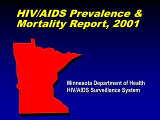 HIV/AIDS Prevalence &amp; Mortality Report, 2001