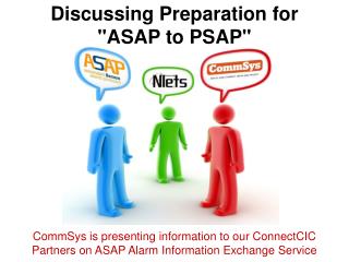 Discussing Preparation for &quot;ASAP to PSAP&quot;