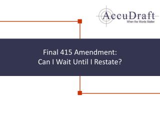 Final 415 Amendment: Can I Wait Until I Restate?