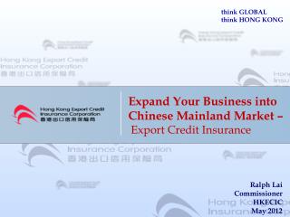 Expand Your Business i nto Chinese Mainland Market – Export Credit Insurance