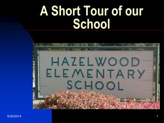 A Short Tour of our School