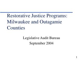 Restorative Justice Programs: Milwaukee and Outagamie Counties