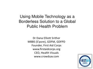 Using Mobile Technology as a Borderless Solution to a Global Public Health Problem