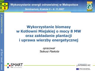 Wykorzystanie biomasy w Kotłowni Miejskiej o mocy 8 MW oraz zakładanie plantacji
