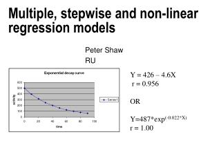 Multiple, stepwise and non-linear regression models