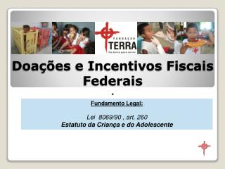 Doações e Incentivos Fiscais Federais .