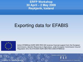 ERFP Workshop 30 April – 2 May 2009 Reykjavik, Iceland