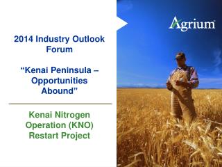 2014 Industry Outlook Forum “Kenai Peninsula – Opportunities Abound”