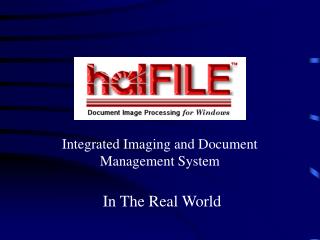 Integrated Imaging and Document Management System