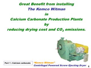 Great Benefit from installing The Kemco Witman in Calcium Carbonate Production Plants by