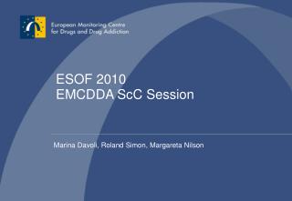 ESOF 2010 EMCDDA ScC Session
