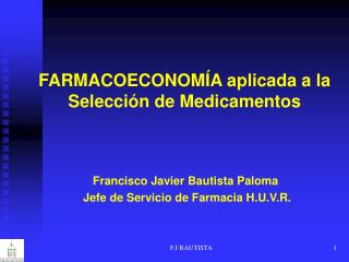 FARMACOECONOMÍA aplicada a la Selección de Medicamentos