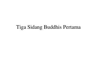 Tiga Sidang Buddhis Pertama