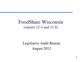 FoodShare Wisconsin (reports 12-3 and 12-8)