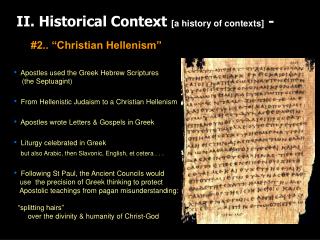 II. Historical Context [a history of contexts] -