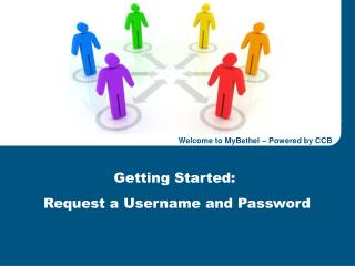 Getting Started: Request a Username and Password