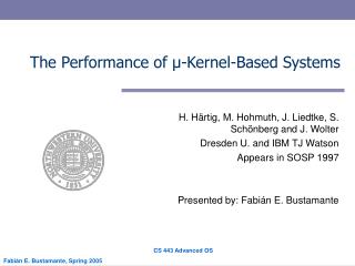 The Performance of µ-Kernel-Based Systems