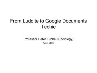 From Luddite to Google Documents Techie