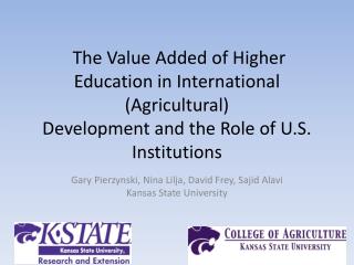 Gary Pierzynski , Nina Lilja , David Frey, Sajid Alavi Kansas State University