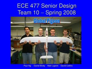 ECE 477 Senior Design Team 10  Spring 2008