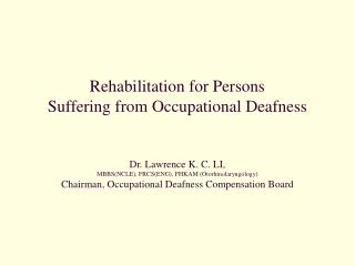 Rehabilitation for Persons Suffering from Occupational Deafness