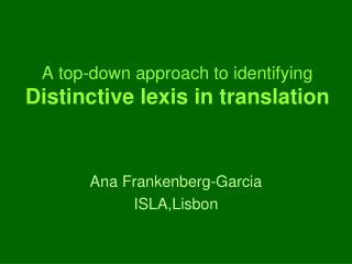 A top-down approach to identifying Distinctive lexis in translation