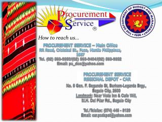 PROCUREMENT SERVICE – Main Office RR Road, Cristobal St., Paco , Manila Philippines, 1007