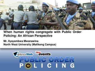 When human rights congregate with Public Order Policing: An African Perspective