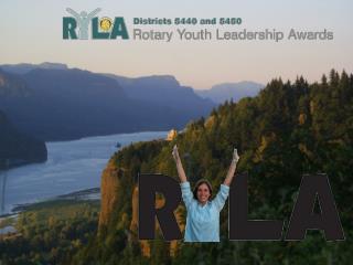 Objectives of RYLA To assist young people in becoming responsible and effective leaders
